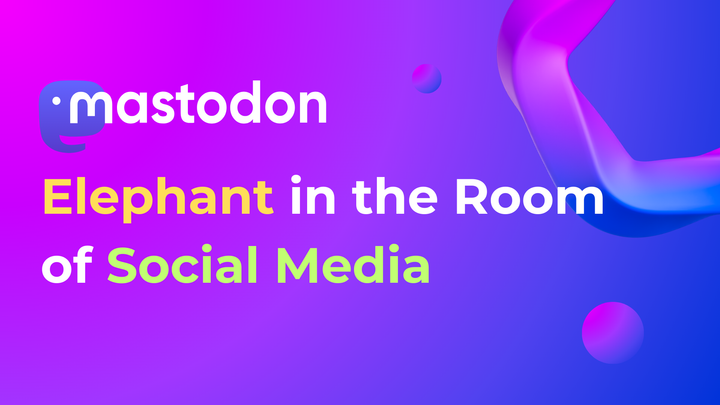 Mastodon: The Fun, Federated, Elephant in the Room of Social Media