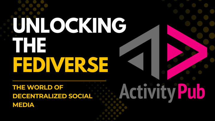 Unlocking the Fediverse: A Wild Ride Through ActivityPub and the World of Decentralized Social Media