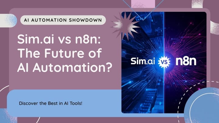 Sim.ai vs n8n: Is Sim.ai the Next 'n8n Killer' in AI Automation?